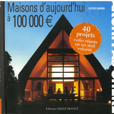 Maisons d'aujourd'hui<br>à 100 000 €
